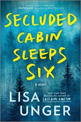 Secluded Cabin Sleeps Six : A Novel of Thrilling Suspense