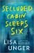 Secluded Cabin Sleeps Six : A Novel of Thrilling Suspense