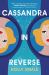 Cassandra in Reverse : A Summer Must-Read