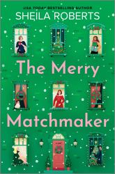 The Merry Matchmaker : A Novel