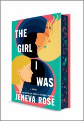 The Girl I Was : A Novel