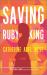 Saving Ruby King : A Novel