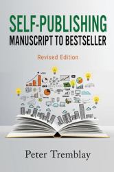 Self-Publishing : Manuscript to Bestseller (Revised Edition)