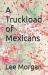 A Truckload of Mexicans