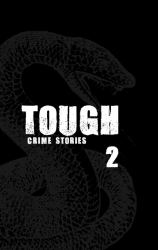 Tough 2 : Crime Stories