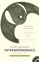 The Declaration of Interdependence : A Pledge to Planet Earth--30th Anniversary Edition