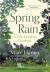 Spring Rain : A Life Lived in Gardens