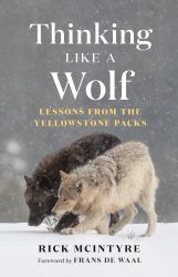 Thinking Like a Wolf : Lessons from the Yellowstone Packs