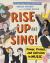 Rise up and Sing! : Power, Protest, and Activism in Music