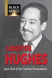 Langston Hughes : Jazz Poet of the Harlem Renaissance