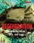 Regeneration : Regrowing Heads, Tails, and Legs