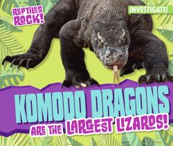 Komodo Dragons Are the Largest Lizards!