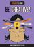 Be Creative!