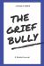 The Grief Bully : A Guided Journal