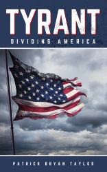 Tyrant : Dividing America