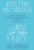 Jesus, Fran and Thrusters : A Practical Guide to Understanding and Teaching Holy Scripture