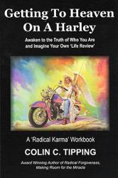 Getting to Heaven on a Harley : Awaken to the Truth of Who You Are and Imagine Your Own Life Review