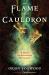 The Flame in the Cauldron : A Book of Old-Style Witchery