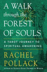 A Walk Through the Forest of Souls : A Tarot Journey to Spiritual Awakening