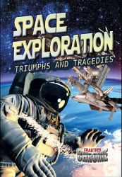 Space Exploration : Triumphs and Tragedies