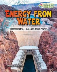 Energy from Water : Hydroelectric, Tidal, and Wave Power