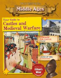 Your Guide to Castles and Medieval Warfare