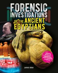 Forensic Investigations of the Ancient Egyptians