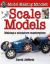 Scale Models : Making a Miniature Masterpiece