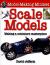 Scale Models : Making a Miniature Masterpiece