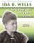 Ida B. Wells : Lynching, Our National Crime