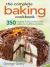 The Complete Baking Cookbook : 350 Recipes from Cookies and Cakes to Muffins and Pies