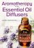 Aromatherapy with Essential Oil Diffusers : For Everyday Health and Wellness