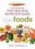 Eyefoods : The Complete Eye Health and Nutrition Guide