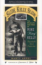 Slide, Kelly, Slide : The Wild Life and Times of Mike 