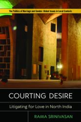 Courting Desire : Litigating for Love in North India