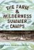 The Farm and Wilderness Summer Camps : Progressive Ideals in the Twentieth Century