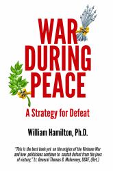 War During Peace : A Strategy for Defeat