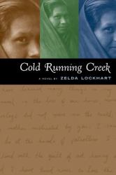 Cold Running Creek : A Novel