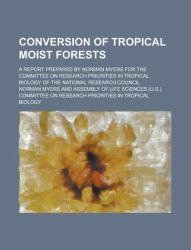 Conversion of Tropical Moist Forests