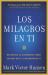 Los Milagros en Ti : Reconoce la Asombrosa Obra de Dios en Ti y Por Medio de Ti