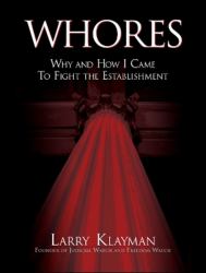 Whores : Why and How I Came to Fight the Establishment