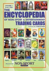 The Encyclopedia of Non-Sport and Entertainment Trading Cards, 1985-2006