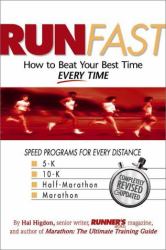 Run Fast : How to Beat Your Best Time Every Time