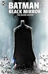 Batman: Black Mirror the Deluxe Edition