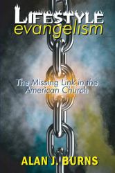 Lifestyle Evangelism : The Missing Link in the American Church