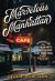 Marvelous Manhattan : Stories of the Restaurants, Bars, and Shops That Make This City Special