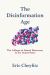 The Disinformation Age : The Collapse of Liberal Democracy in the United States