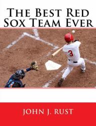 The Best Red Sox Team Ever