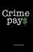 Crime Pay$