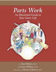 Parts Work : An Illustrated Guide to Your Inner Life